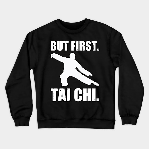 First Tai Chi Funny Gift Qi River Daoism Crewneck Sweatshirt by sBag-Designs